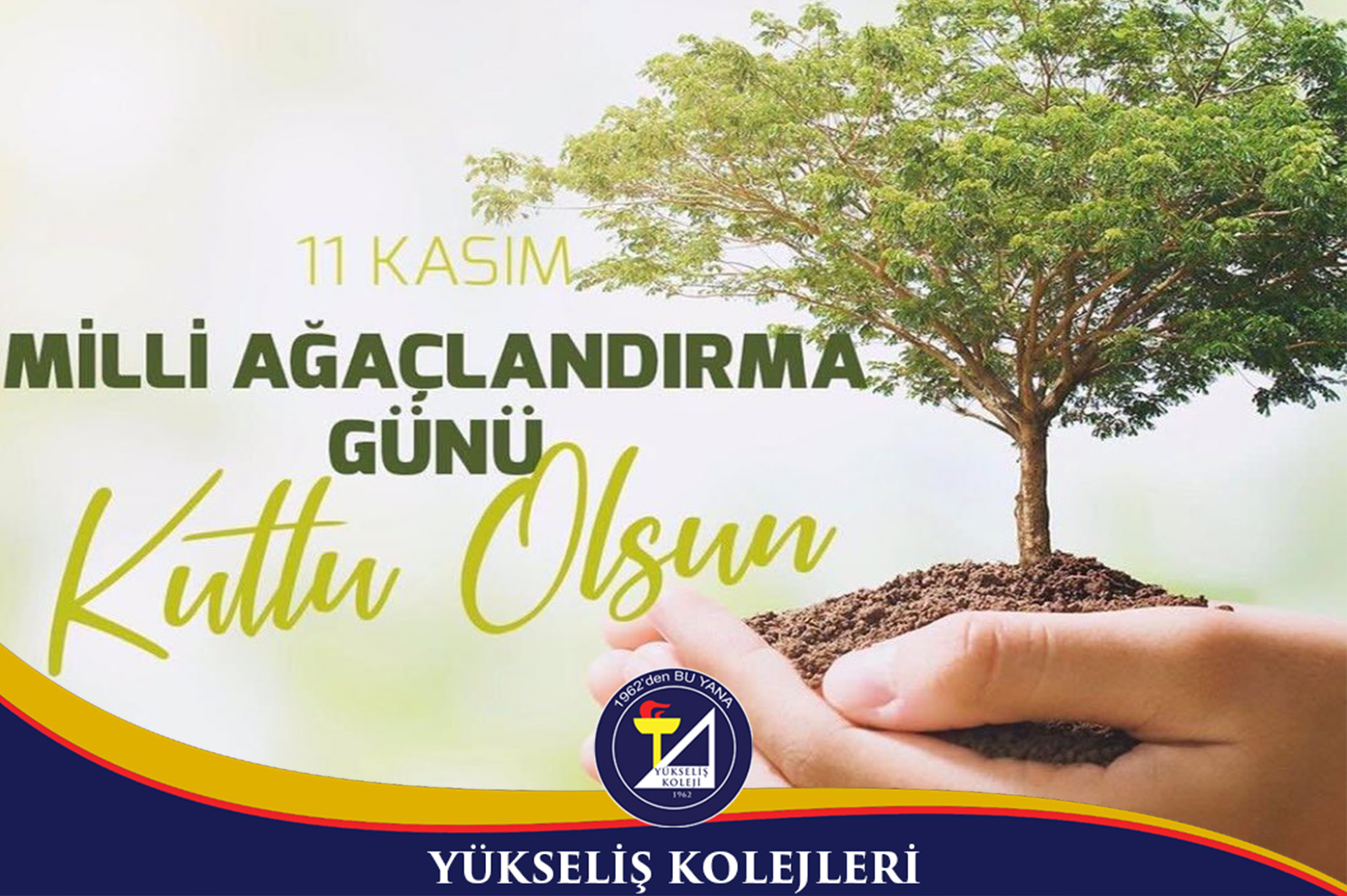 11 KASIM MİLLİ AĞAÇLANDIRMA GÜNÜ KUTLU OLSUN