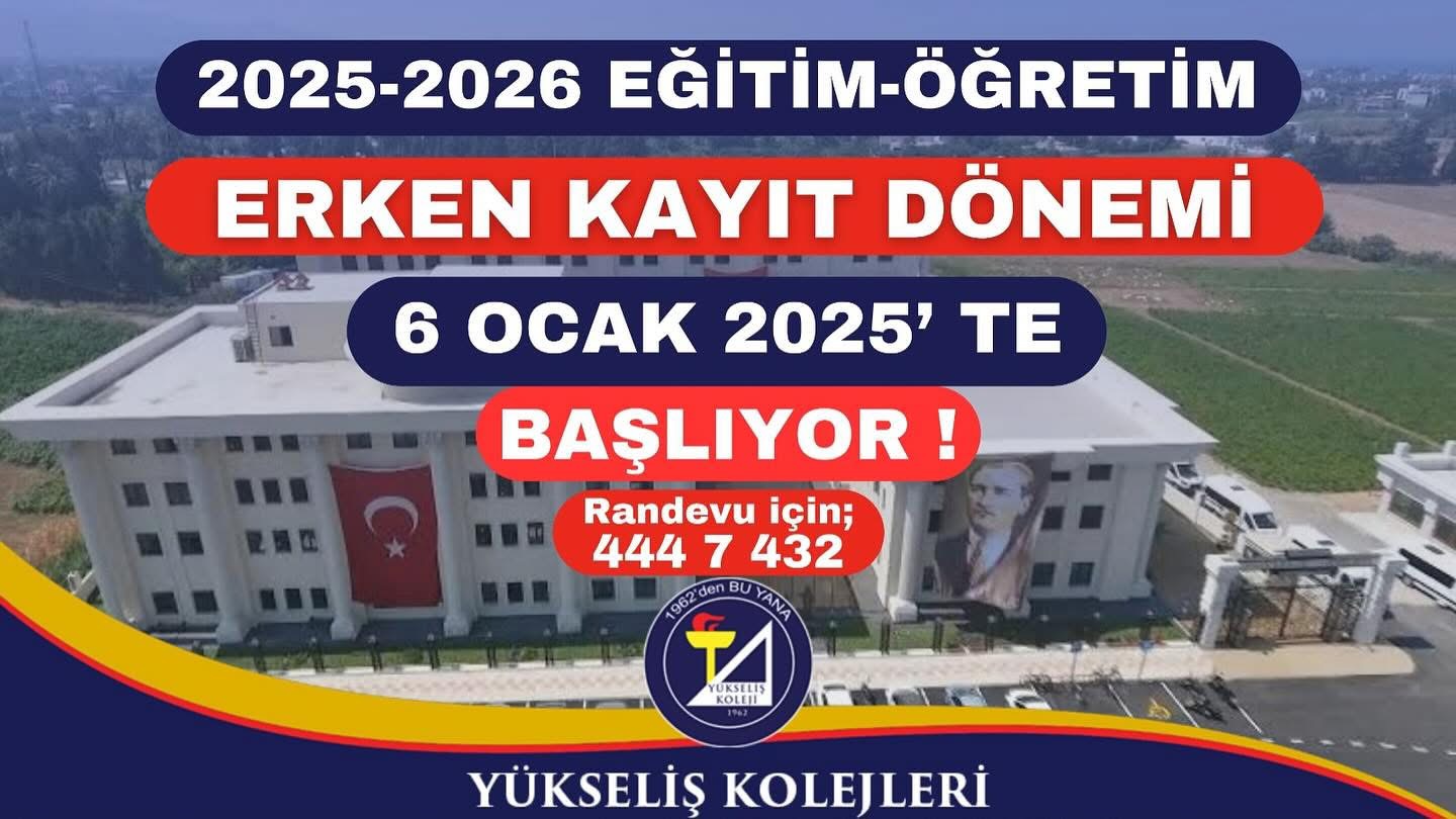 2025-2026 Eğitim-Öğretim Erken Kayıt Dönemi 6 Ocak 2025’Te Başlıyor!