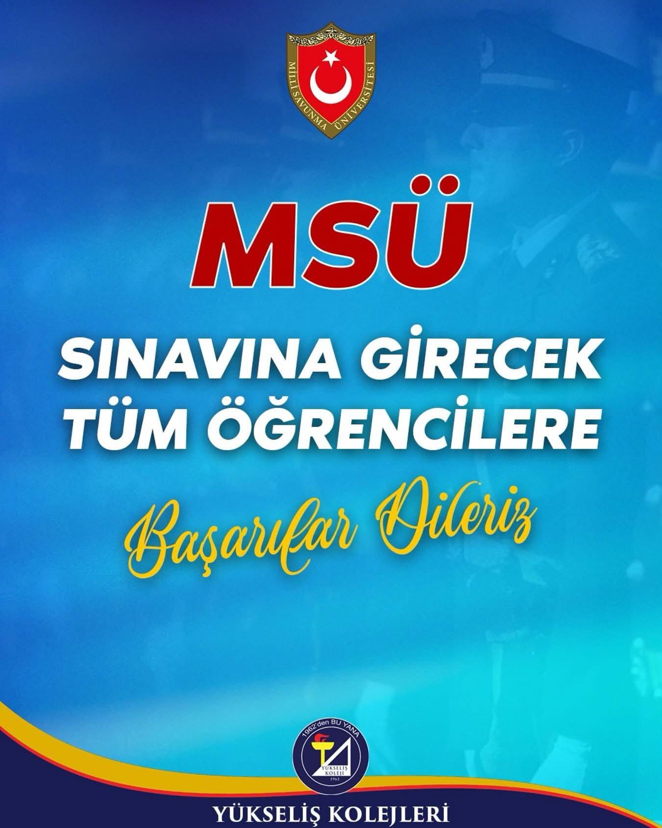 MSÜ sınavına girecek tüm öğrencilere başarılar dileriz.