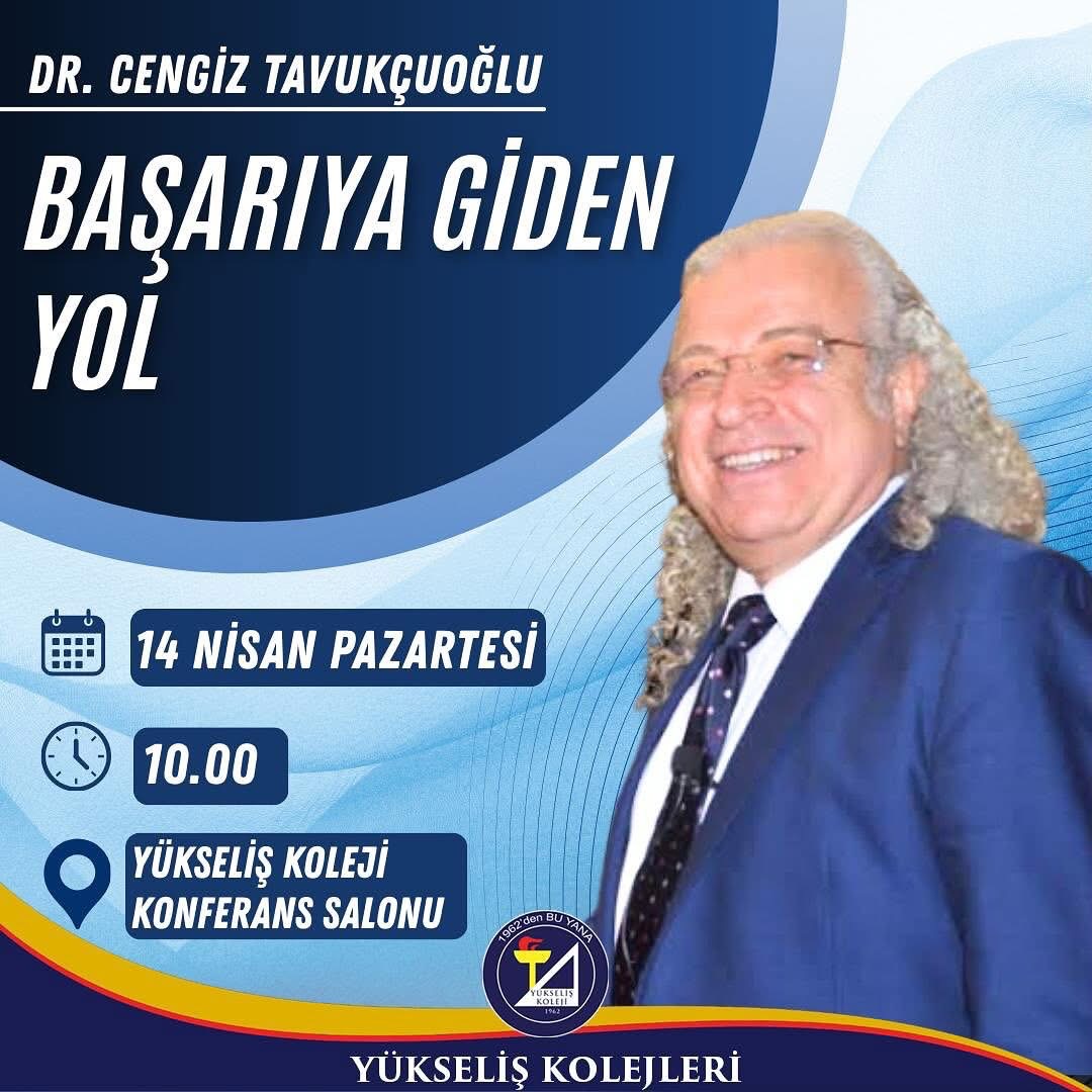Dr. Cengiz Tavukçuoğlu Lise öğrencilerimiz ile Başarıya Giden Yol semine ile buluşuyor.
