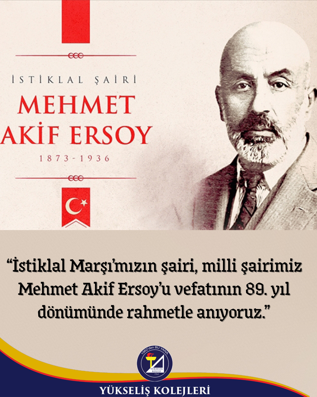 27 Aralık Mehmet Akif Ersoy ‘u Ölüm Yıl Dönümünde Saygı ile Anıyoruz.