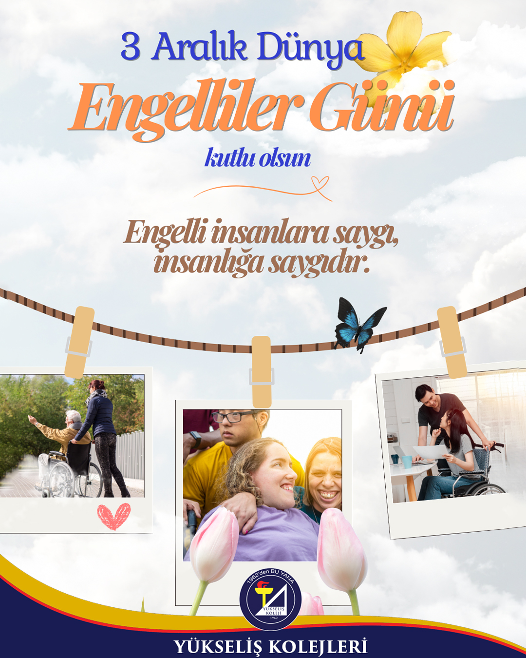 3 Aralık Dünya Engelliler Günü Kutlu Olsun !