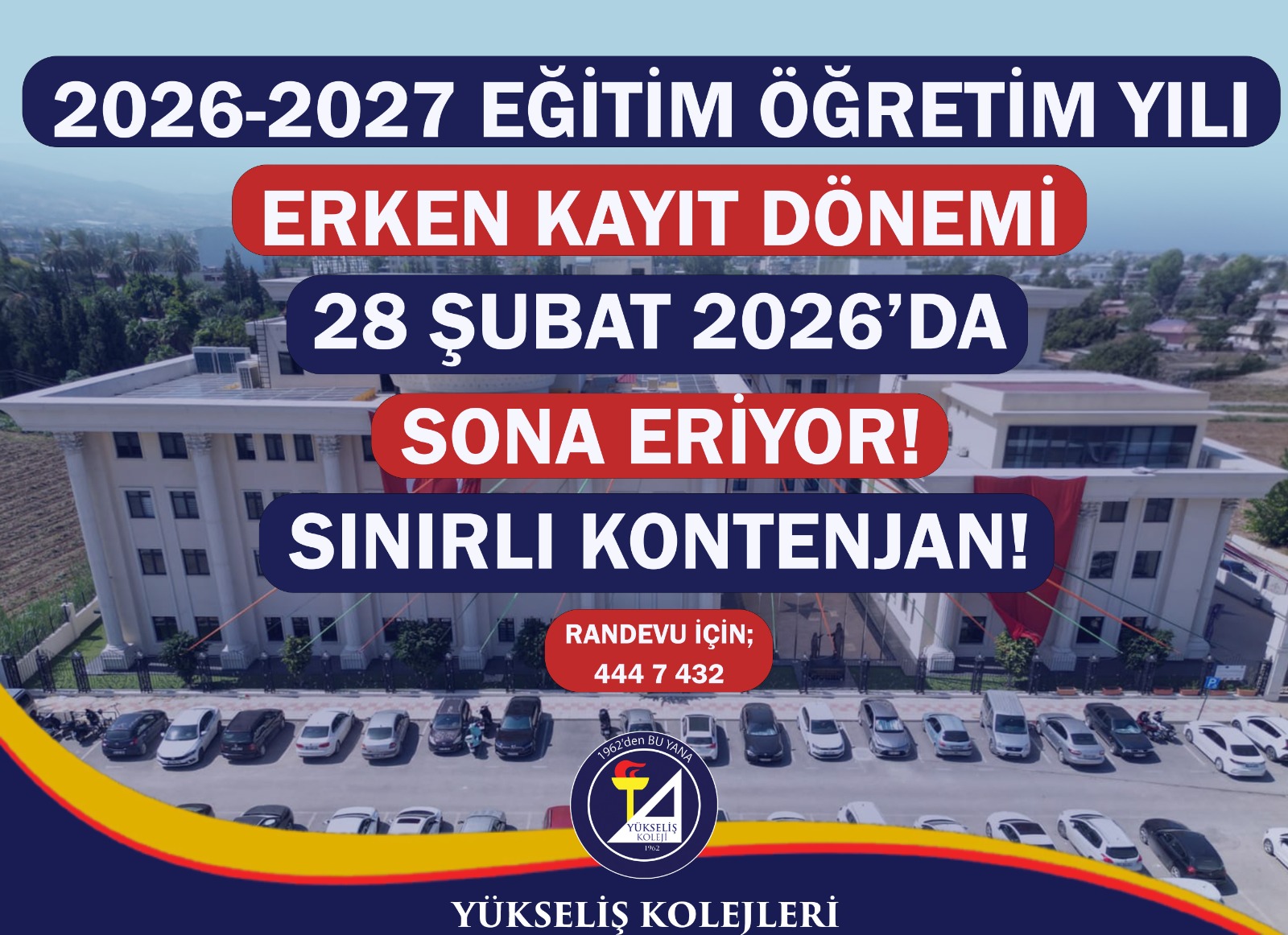 2026-2027 Eğitim-Öğretim Yılı Erken Kayıt Dönemi 28 Şubat 2026’da sona eriyor!