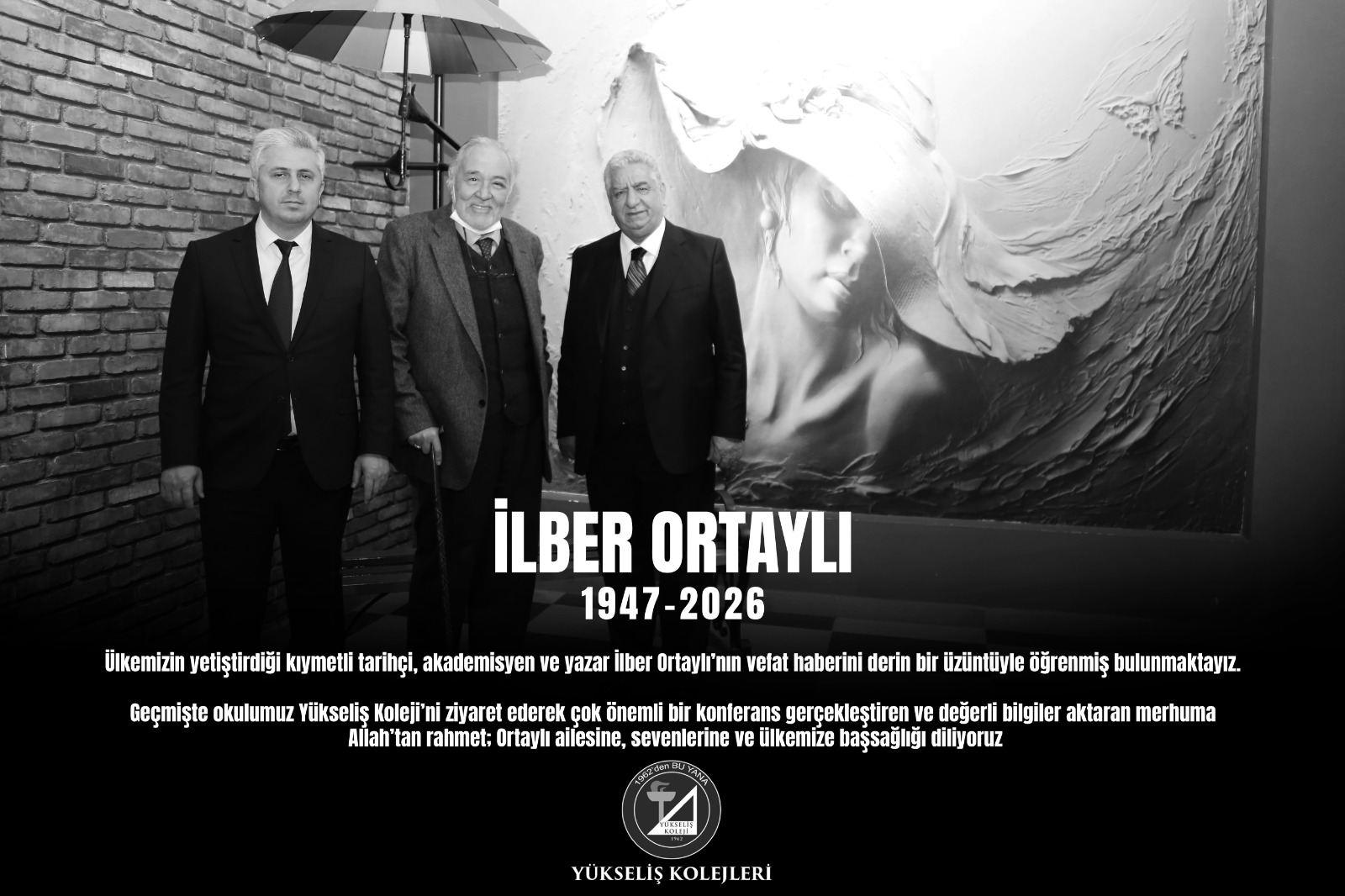 Ülkemizin yetiştirdiği kıymetli tarihçi, akademisyen ve yazar İlber Ortaylı’nın vefat haberini derin bir üzüntüyle öğrenmiş bulunmaktayız.