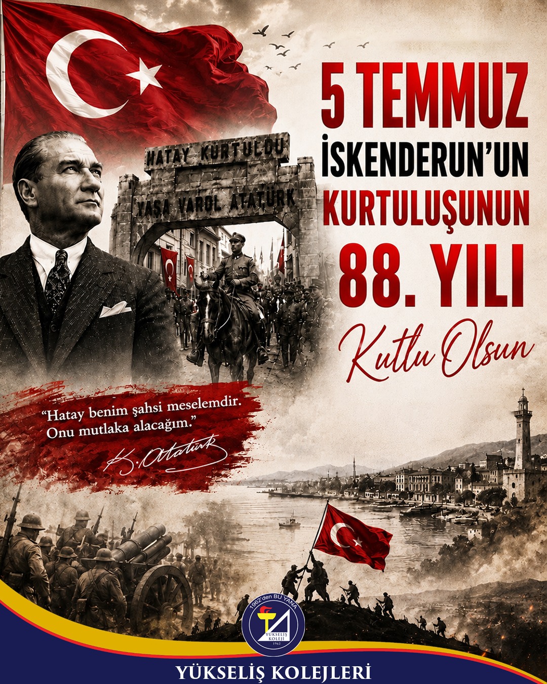 5 Temmuz İskenderun’un Kurtuluşunun 88. Yılı Kutlu Olsun !